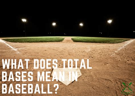 What Does Total Bases Mean in Baseb.
